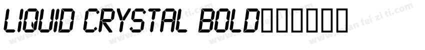 Liquid Crystal Bold字体转换